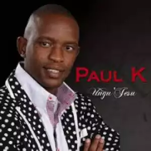 Paul K - Ke Habile Lehodimo